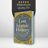 Lost Islamic History by Firas Alkhateeb